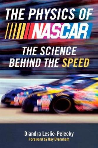 Diandra Leslie-Pelecky The Physics of Nascar (Tascabile)