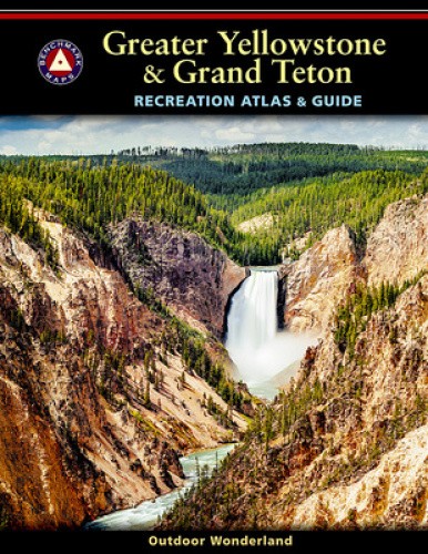 Greater Yellowstone & Grand Teton Recreation Atlas & Guide [Paperback]