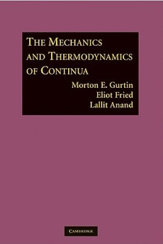 The Mechanics and Thermodynamics of Continua by Morton E. Gurtin [Hardback]