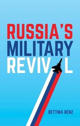 Bettina Renz Russia's Military Revival (Tascabile)