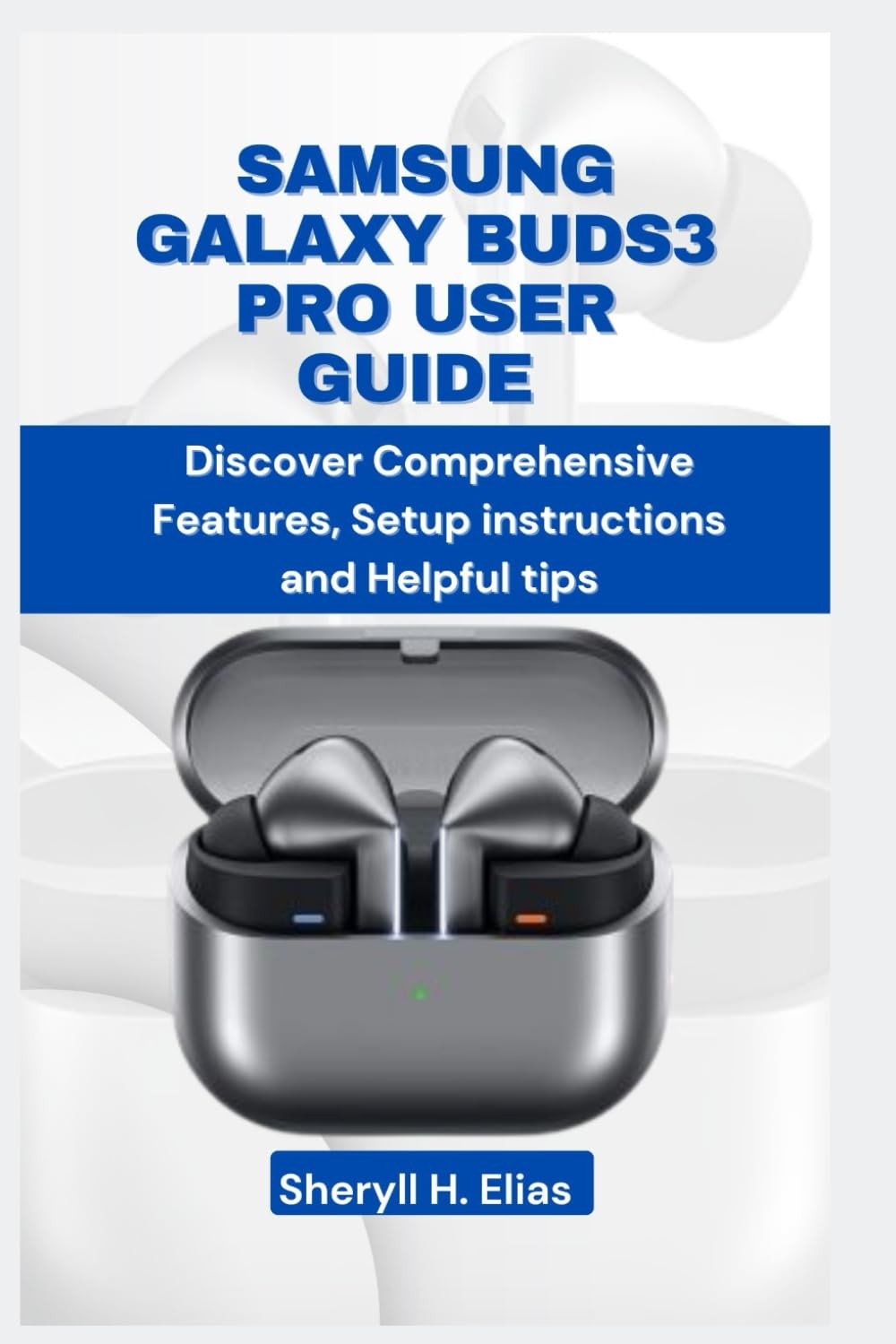 H Elias Sheryll Samsung Galaxy Buds3 Pro User Book NUOVO
