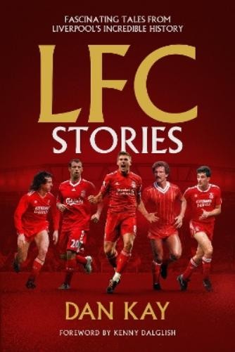 Dan Kay LFC Stories (Copertina rigida)
