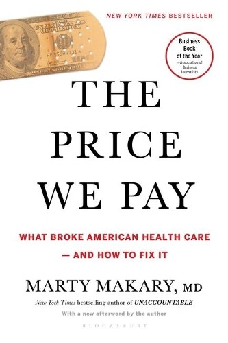 Marty Makary, MD The Price We Pay (Tascabile)