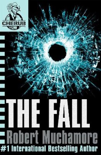 CHERUB: The Fall: Book 7 (CHERUB) by Robert Muchamore [Paperback]