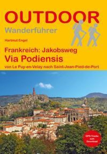 Frankreich: Jakobsweg Via Podiensis [German] by Engel, Hartmut