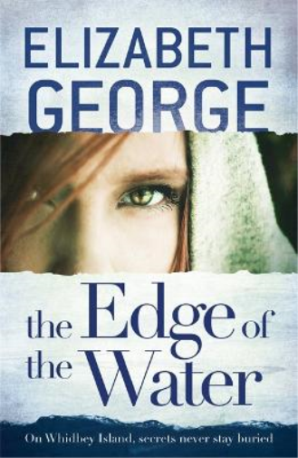 Elizabeth George The Edge of the Water (Tascabile) Edge of Nowhere Series