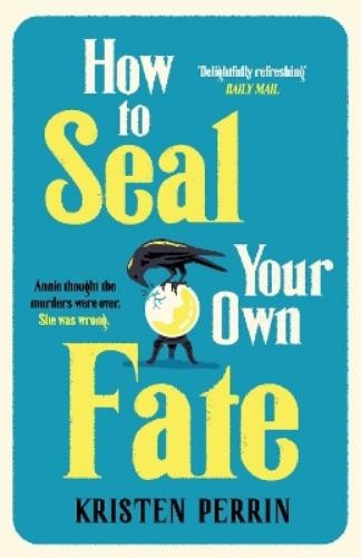 Kristen Perrin How To Seal Your Own Fate (Copertina rigida) Castle Knoll Files