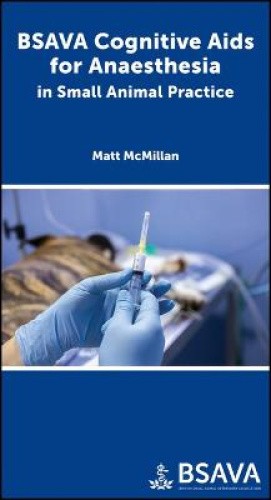 BSAVA Cognitive AIDS for Anaesthesia in Small Animal Practice [Paperback]