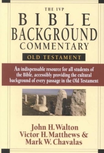 The IVP Bible Background Commentary: Old Testament (The IVP Bible background