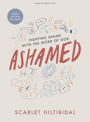 Scarlet Hiltibidal Ashamed Bible Study Book With Video Access (Tascabile)
