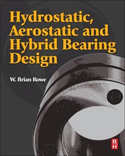 Hydrostatic, Aerostatic and Hybrid Bearing Design [Hardback]