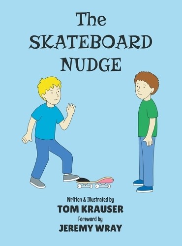 Tom Krauser The Skateboard Nudge (Copertina rigida)