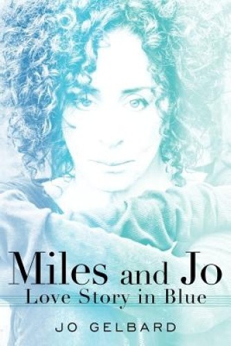 Miles and Jo: Love Story in Blue by Gelbard, Jo [Paperback]