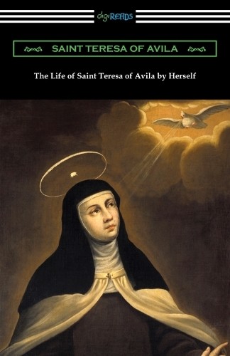 Saint Teresa of Avila The Life of Saint Teresa of Avila by Herself (Tascabile)