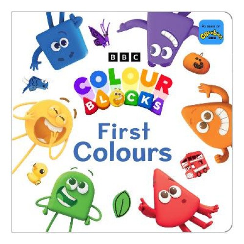 Colourblocks First Colours (Numberblocks Board Books) by Colourblocks
