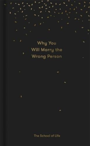Why You Will Marry the Wrong Person (Copertina rigida)