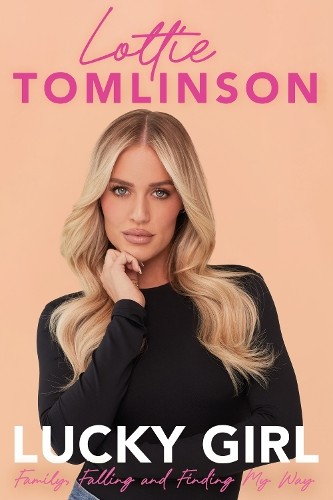 Lottie Tomlinson Lucky Girl (Tascabile)