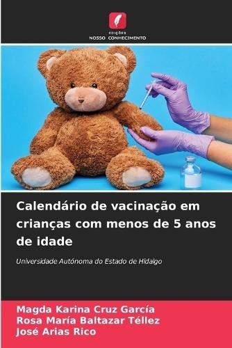 Magda Karina Cruz García José Arias Calendário de vacinação em crian (Tascabile)