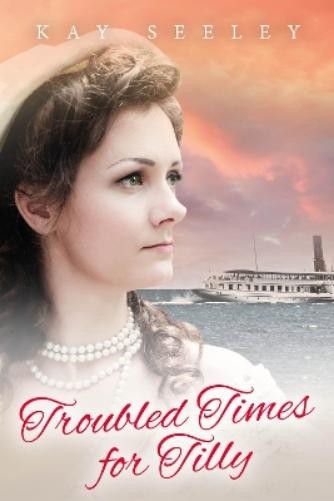 Kay Seeley Troubled Times for Tilly (Tascabile) Water Gypsy Books