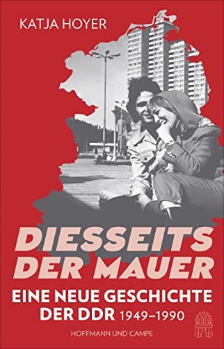 Katja Hoyer Fra Diesseits der Mauer: Eine neue Geschichte der (Copertina rigida)