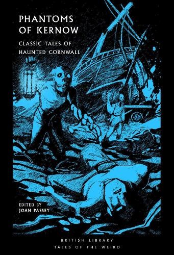 Joan Passey Phantoms of Kernow (Tascabile) British Library Tales of the Weird