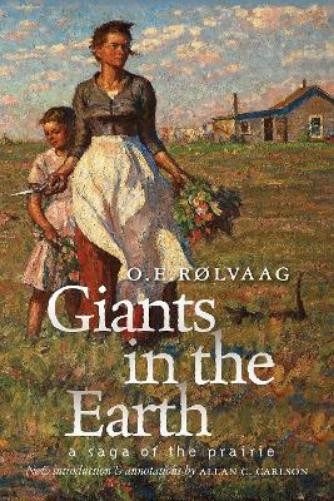 Ole Edvart Rølvaag Giants in the Earth (Tascabile)
