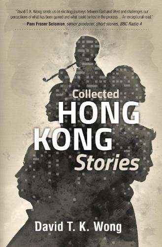 David T K Wong Collected Hong Kong Stories (Tascabile)