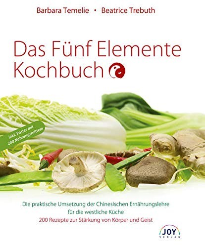 Barbara Temelie Das Fünf Elemente Kochbuch: Die praktische Um (Copertina rigida)