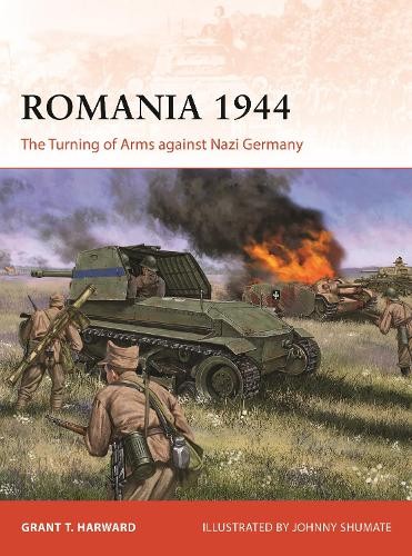 Grant T. Harward Romania 1944 (Tascabile) Campaign
