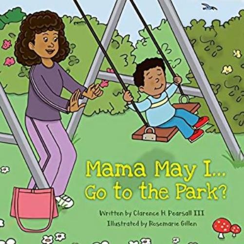 Clarence Pearsall Mama May I... Go to the Park? (Tascabile)