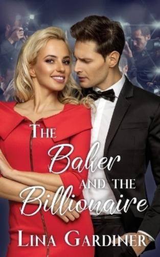 Lina Gardiner The Baker and The Billionaire (Tascabile)
