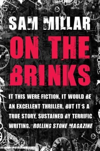 On the Brinks by Millar, Sam [Paperback]