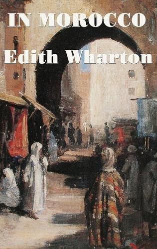 Edith Wharton In Morocco (Copertina rigida)