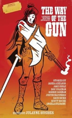 Scott Roche Jadzia Axelrod Justin Macumber The Way of the Gun (Tascabile)