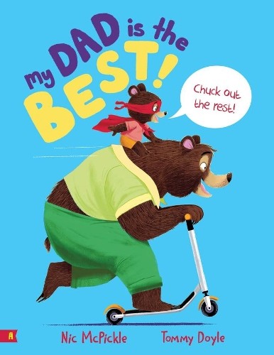 Nic McPickle My Dad is the Best (Tascabile)