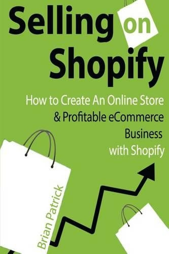 Brian Patrick Selling on Shopify (Tascabile)