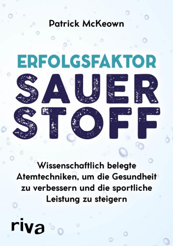 Erfolgsfaktor Sauerstoff [German] by Mckeown, Patrick [Paperback]