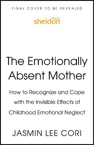 Jasmin Lee Cori The Emotionally Absent Mother (Tascabile)
