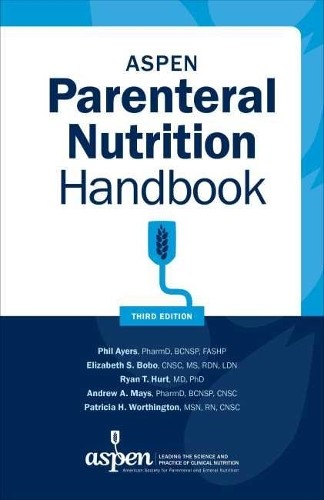 Phil Ayers ASPEN Parenteral Nutrition Handbook (Anello, filo)