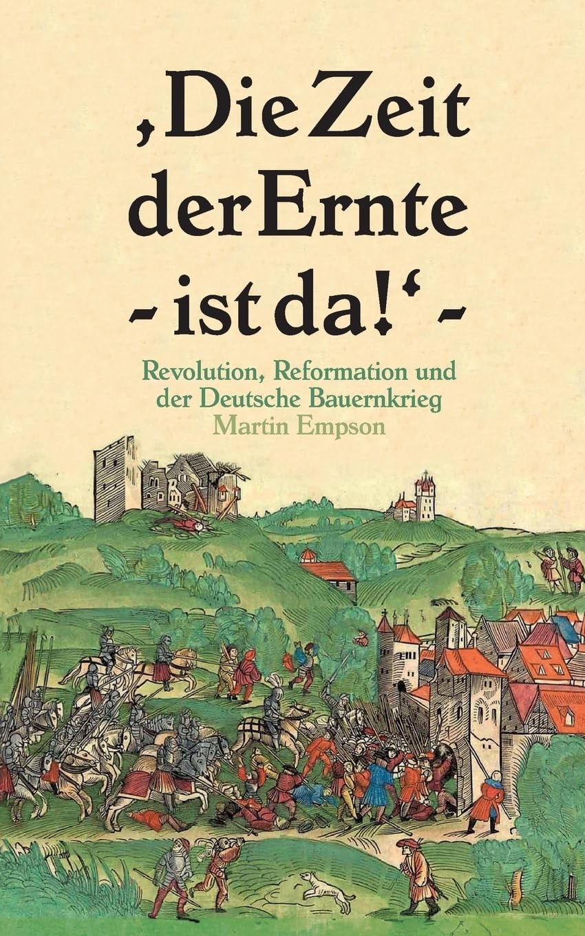 Martin Empson Die Zeit der Ernte ist da!: Revolution, Reformation un (Tascabile)