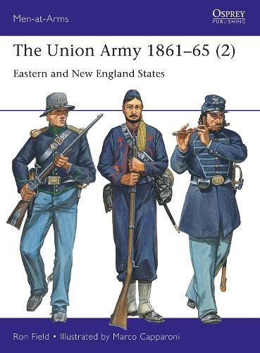 Ron Field The Union Army 1861–65 (2) (Tascabile) Men-at-Arms