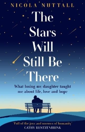 Nicola Nuttall The Stars Will Still Be There (Tascabile)