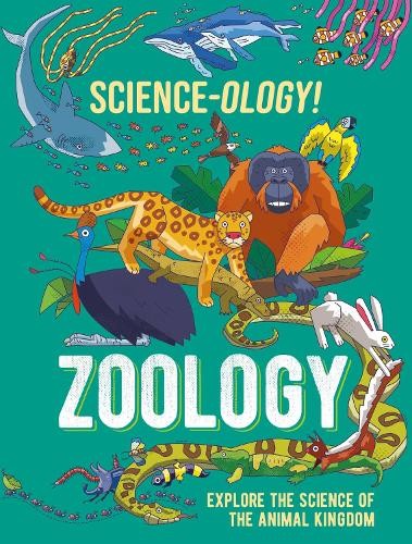 Anna Claybourne Science-ology!: Zoology (Tascabile) Science-ology!
