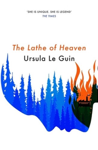 The Lathe Of Heaven (S.F. Masterworks) by Ursula K. Le Guin [Paperback]