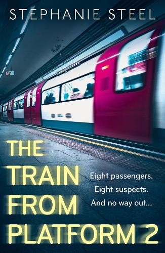 Stephanie Steel The Train from Platform 2 (Tascabile)