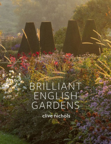 Brilliant English Gardens by Clive Nichols [Hardback]
