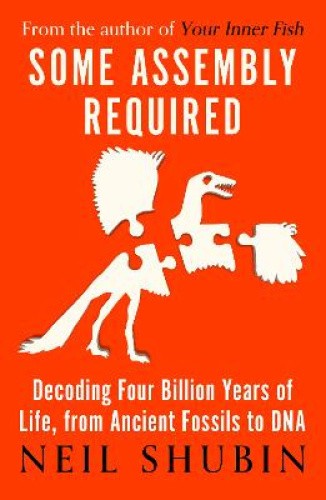 Some Assembly Required: Decoding Four Billion Years of Life, from Ancient