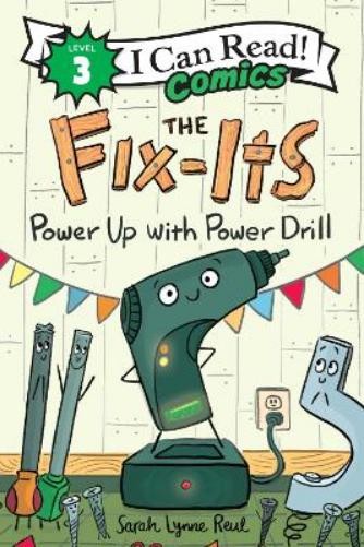 Sarah Lynne Reul The Fix-Its: Power Up with Power Drill (Tascabile)