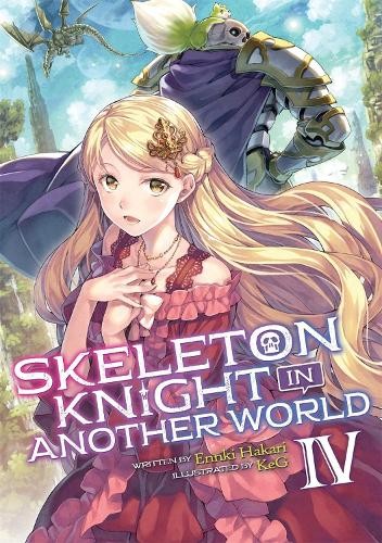 Ennki Hakari Skeleton Knight in Another World (Light Novel) Vol. 4 (Tascabile)