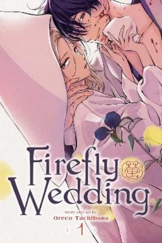 Oreco Tachibana Firefly Wedding, Vol. 1 (Tascabile) Firefly Wedding